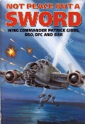 Book cover of Not Peace But A Sword  by GIBBS, Patrick 